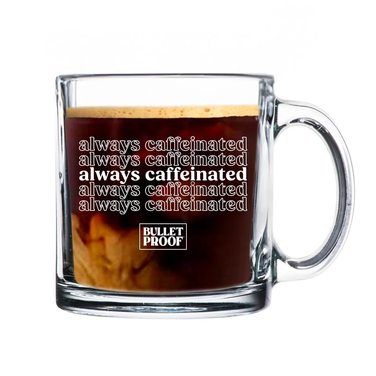 Always Caffeinated Glass Mug, 13 oz.